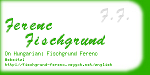 ferenc fischgrund business card